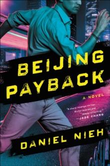 Beijing Payback : A Novel