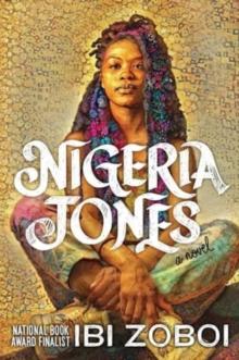 Nigeria Jones : A Novel