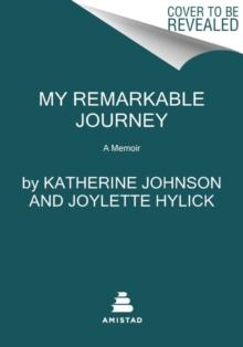 My Remarkable Journey : A Memoir