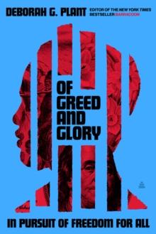 Of Greed and Glory : Black Freedom and the American Pursuit of Popular Sovereignty