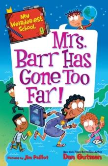 My Weirder-est School #9: Mrs. Barr Has Gone Too Far!