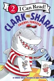 Clark the Shark: Friends Forever