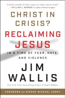 Christ in Crisis? : Why We Need to Reclaim Jesus