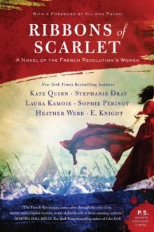 Ribbons of Scarlet : A Novel of the French Revolution's Women