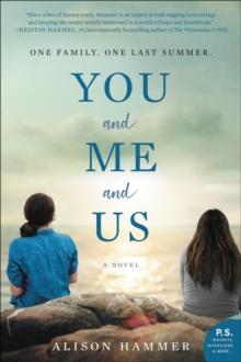 You and Me and Us : A Novel