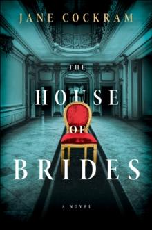 The House of Brides : A Novel