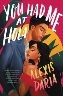 You Had Me at Hola : A Novel