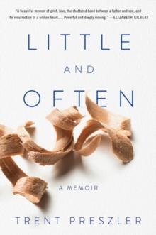 Little and Often : A Memoir