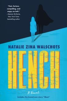 Hench : A Novel