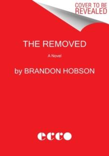 The Removed : A Novel