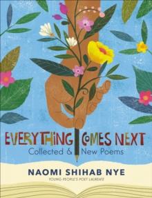 Everything Comes Next : Collected & New Poems