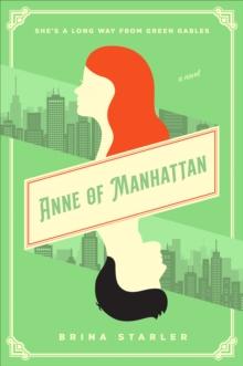 Anne of Manhattan : A Novel