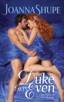 The Duke Gets Even : A Novel