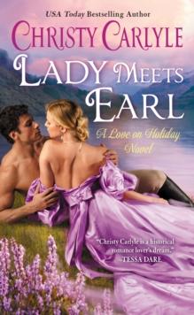 Lady Meets Earl : A Love on Holiday Novel