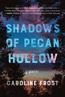 Shadows of Pecan Hollow : A Novel