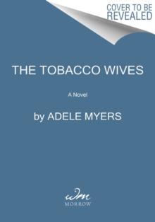 The Tobacco Wives : A Novel