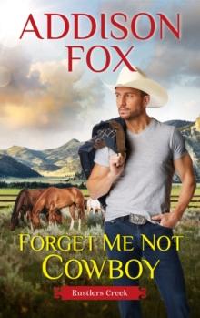 Forget Me Not Cowboy : Rustlers Creek