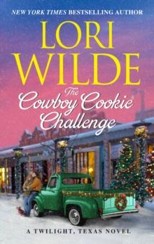 The Cowboy Cookie Challenge : A Twilight, Texas Novel