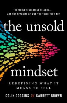 The Unsold Mindset : Redefining What It Means to Sell