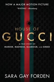 The House of Gucci [Movie Tie-in] UK : A True Story of Murder, Madness, Glamour, and Greed