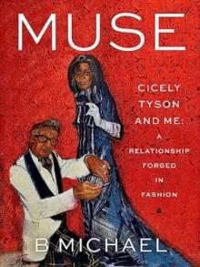 Muse : My Relationship With Cicely Tyson, Forged in Fashion