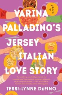 Varina Palladino's Jersey Italian Love Story : A Novel