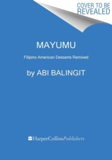 Mayumu : Filipino American Desserts Remixed