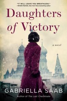 Daughters of Victory : A Novel