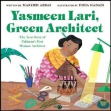 Yasmeen Lari, Green Architect : The True Story of Pakistan's First Woman Architect