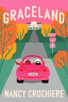 Graceland : A Novel