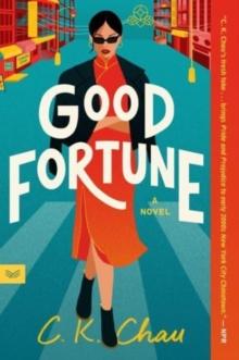 Good Fortune : A Novel