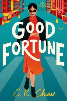 Good Fortune : A Novel