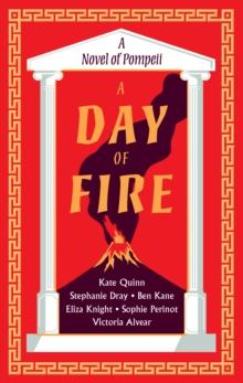 A Day of Fire : a novel of Pompeii