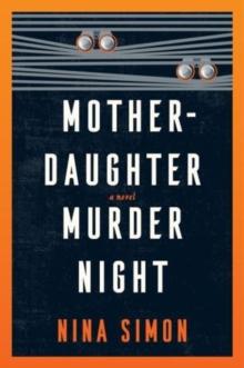 Mother-Daughter Murder Night : A Reese Witherspoon Book Club Pick