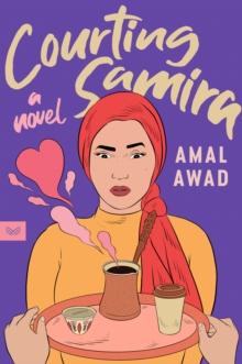 Courting Samira : A Novel