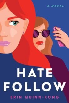 Hate Follow : A Novel