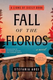 Fall of the Florios : A Novel