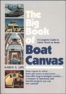 The Big Book of Boat Canvas: A Complete Guide to Fabric Work on Boats