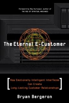 The Eternal E-Customer: How Emotionally Intelligent Interfaces Can Create Long-Lasting Customer Relationship