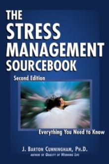 The Stress Management Sourcebook : Everything You Need to Know