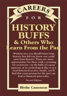 Careers for History Buffs & Others Who Learn from the Past, Second Edition