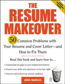 The Resume Makeover: 50 Common Problems With Resumes and Cover Letters - and How to Fix Them : 50 Common Problems With Resumes and Cover Letters - and How to Fix Them