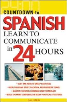 Countdown to Spanish : Learn to Communicate in 24 Hours