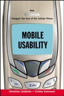 Mobile Usability:  How Nokia Changed the Face of the Mobile Phone