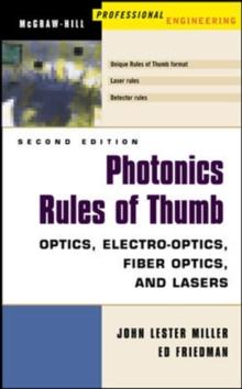 Photonics Rules of Thumb : Optics, Electro-Optics, Fiber Optics and Lasers