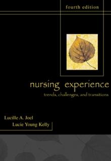 The Nursing Experience: Trends, Challenges, and Transitions