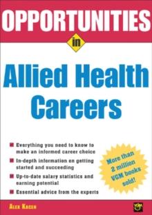 Opportunities in Allied Health Careers, revised edition