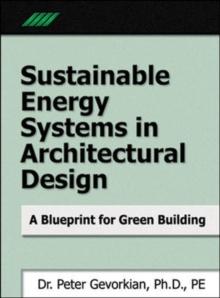 Sustainable Energy Systems in Architectural Design : A Blueprint for Green Design