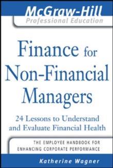 Finance for Nonfinancial Managers : 24 Lessons to Understand and Evaluate Financial Health