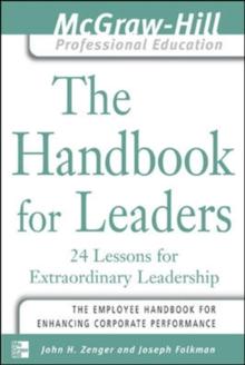 The Handbook for Leaders : 24 Lessons for Extraordinary Leaders